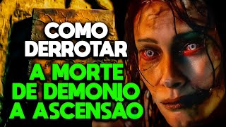 COMO DERROTAR A MORTE DO DEMÔNIO A ASCENSÃO  RECAP [upl. by Randal]