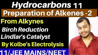 Hydrocarbons 11  Preparation of Alkenes 2  From Alkyne Birch Reduction and LindLars Catalyst [upl. by Colombi]