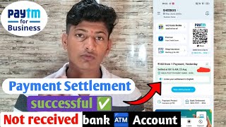 Payment Successful But Not Received In Bank Account ll Fix Problem Paytm Business ll [upl. by Haon346]