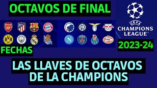 ASI SE JUGARAN LOS OCTAVOS DE FINAL DE LA CHAMPIONS LEAGUE 202324  PARTIDOS OCTAVOS CHAMPIONS 2024 [upl. by Werner]