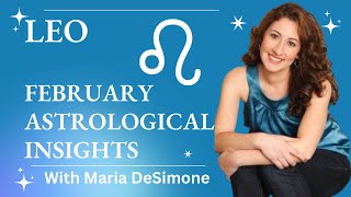 LEO  February Astrological Insights [upl. by Juliette]