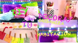 DIY DECORA Y ORGANIZA TU HABITACION  VanessaMarie15 [upl. by Shornick110]