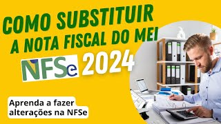 Como Substituir Nota Fiscal MEI 2024 [upl. by Fish658]