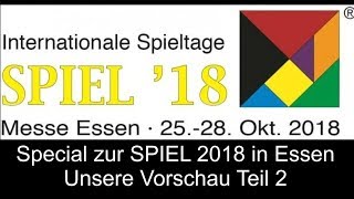 Special zur SPIEL 2018 in Essen  Vorschau Teil 2  Die Brettspieltester [upl. by Vanhomrigh]