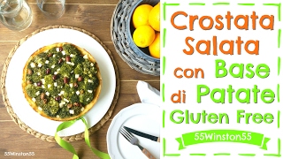 Crostata Salata con Base di Patate  Ricetta Furba e Gluten Free  55Winston55 [upl. by Notsgnal]