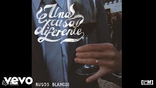 Rusos Blancos  Una Excusa Diferente [upl. by Gwyn]