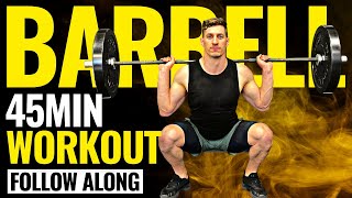 45 MINUTE FULL BODY BARBELL WORKOUT  Follow Along [upl. by Eivla]