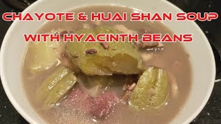 HOW TO COOK CHAYOTE amp HUAI SHAN SOUP W HYACINTH  CHAYOTE amp HUAI SHAN SOUP RECIPE  CHAYOTE SOUP [upl. by Ayekehs]