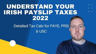 Understand Your Irish Payslip Taxes 2022  PAYE  PRSI and USC detailed example [upl. by Suivatram70]