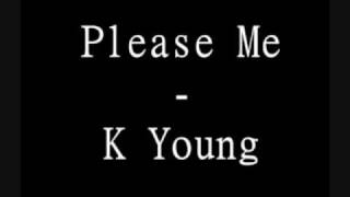 K Young  Please Me w lyrics [upl. by Pirzada]