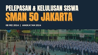 Pelepasan SMAN 50 jakarta Tahun 2024 [upl. by Yrol580]