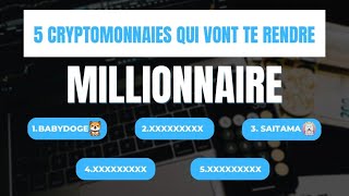 5 cryptomonnaie qui vont te rendre millionnaire rapidement [upl. by Hermosa677]