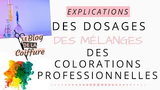 COMMENT FAIRE les MÉLANGES des COLORATIONS professionnelles selon les dosages [upl. by Mccurdy229]