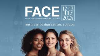 FACE 2024  The UKs Premier Scientific Aesthetic Medicine Conference [upl. by Rebhun]