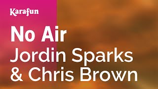 No Air  Jordin Sparks amp Chris Brown  Karaoke Version  KaraFun [upl. by Nauhs]