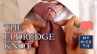 How to Tie a Tie THE ELDREDGE KNOT slowbeginner  How to Tie the Eldredge Knot [upl. by Arutnev239]