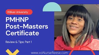 Wilkes University PMHNP PostMasters Cert Program Review Pt 1 [upl. by Oicatsana202]