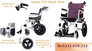 Giới Thiệu Xe Lăn Soma 215 Bánh Nhỏ  lh 0333019222 [upl. by Airlie]