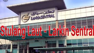 Naik Grab Maxim dari Pelabuhan Stulang Laut ke Larkin Sentral Johor [upl. by Grete277]