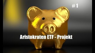 Dividendenstrategie ETF Projekt  Aristokraten  Start amp Monat Oktober 2019 [upl. by Kral95]