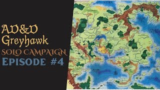 ADampD Greyhawk Solo Campaign Ep 4 [upl. by Delanie]