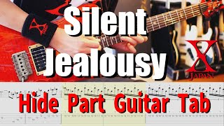 Silent Jealousy  X JAPAN【解体新書】Full Guitar Cover with Tab Hide Part [upl. by Nenad]