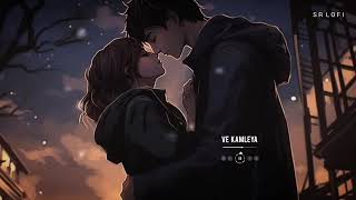 💝 ve kamleya  slowed  reverb  Ajit Singh  Shreya Ghoshal  PK lofi song [upl. by Antoni]