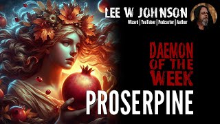 Proserpine  Daemon fo the Week [upl. by Jariv]