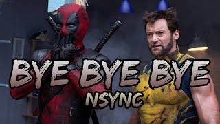 NSYNC  Bye Bye Bye Lyrics  Deadpool 3 Soundtrack [upl. by Burrows296]