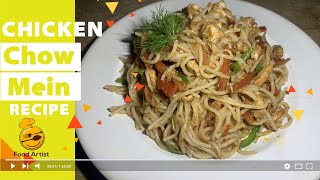 Chicken Chow Mein recipe  Chinese Chow Mein  New very easy Chow Mein recipe by Food Artist [upl. by Inalaehon]