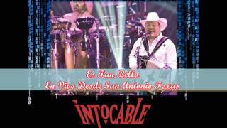 Es Tan Bello  Intocable En Vivo [upl. by Zerla]