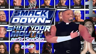 BEST SEASON EVER SMACKDOWN SHUT YOUR MOUTH [upl. by Sices]