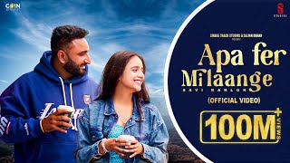 New Punjabi Songs 2024  Apa Fer Milaange Official VIDEO Savi kahlon  Latest Punjabi Songs 2024 [upl. by Htnicayh]