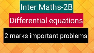 Inter Maths2B Differential equations  2 marks important problems [upl. by Rramed]