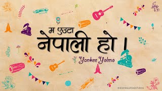 Nepali Ho  Yankee Yolmo Official Audio [upl. by Jocelyn]