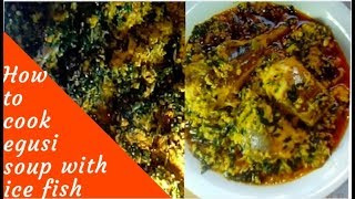 THICK LUMPY EGUSI SOUP WITH UGU LEAVES amp FISH IGBO FRYING METHOD [upl. by Afrikah415]