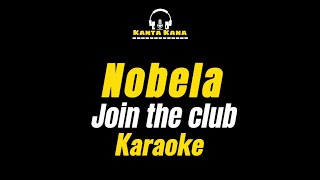 Nobela Join the Club  karaoke with lyrics cover [upl. by Haerle95]