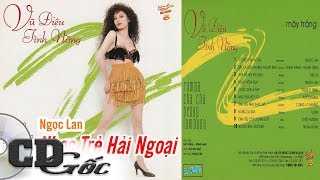 CD NGỌC LAN  Vũ Điệu Tình Nồng  Nhạc Trẻ Hải Ngoại Xưa Thập niên 90 Hải Âu 4 [upl. by Carolee]