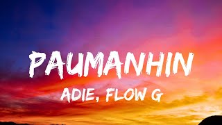 Adie Flow G  Paumanhin  Lyric [upl. by Tatiania306]