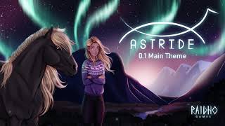 Astride  Main Theme [upl. by Ardnuahs]