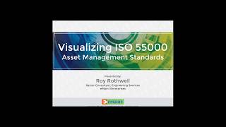 Best Practices Webinar  Visualizing ISO 55000 Asset Management Standards [upl. by Gine356]