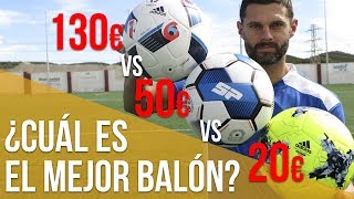 BALÓN de 130€ vs 50€ vs 20€ ¿CUÁLES SON SUS DIFERENCIAS [upl. by Korwin387]