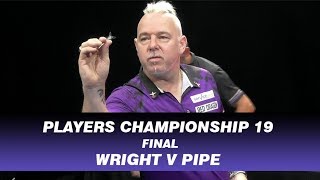 Wright v Pipe  Final  Players Championship 19 [upl. by Ignatius488]