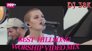 BEST MORNING UPLIFTING WORSHIP VIDEO MIX  DJ 38K  HILLSONG [upl. by Benn]