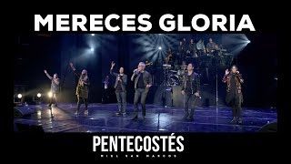 MERECES GLORIA  VIDEO OFICIAL  PENTECOSTÉS  Miel San Marcos [upl. by Ahsekal445]