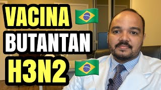 VACINA CONTRA H3N2 já no BUTANTAN [upl. by Geraldina]