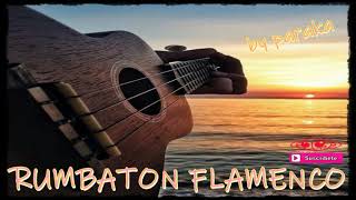 SESION RUMBATON FLAMENCO 2021 VOL58 BŸ PÂRÂKÂ ® 🎧 [upl. by Ajnos]