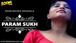 Paramsukh 1  New Web series  hot web series  web series  Boom Movies [upl. by Warms598]