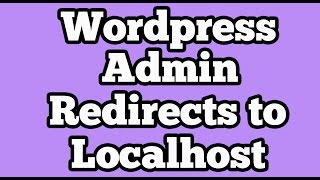 Wordpress Admin  wpadmin  Login of Live website redirects to Localhost [upl. by Htebazle]