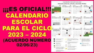 Soy Docente ¡¡¡ES OFICIAL CALENDARIO ESCOLAR PARA EL CICLO 2023 – 2024 ACUERDO NÚMERO 020623 [upl. by Katha]